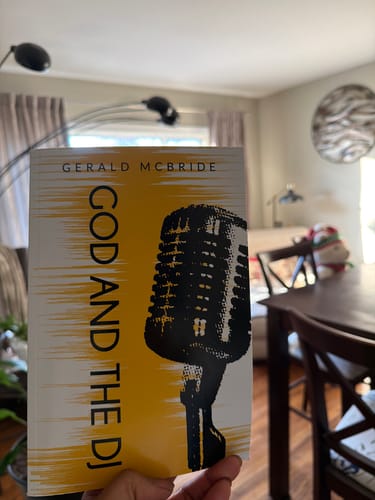 Customer photo review of GOD AND THE DJ, Gerald McBride (Paperback)
