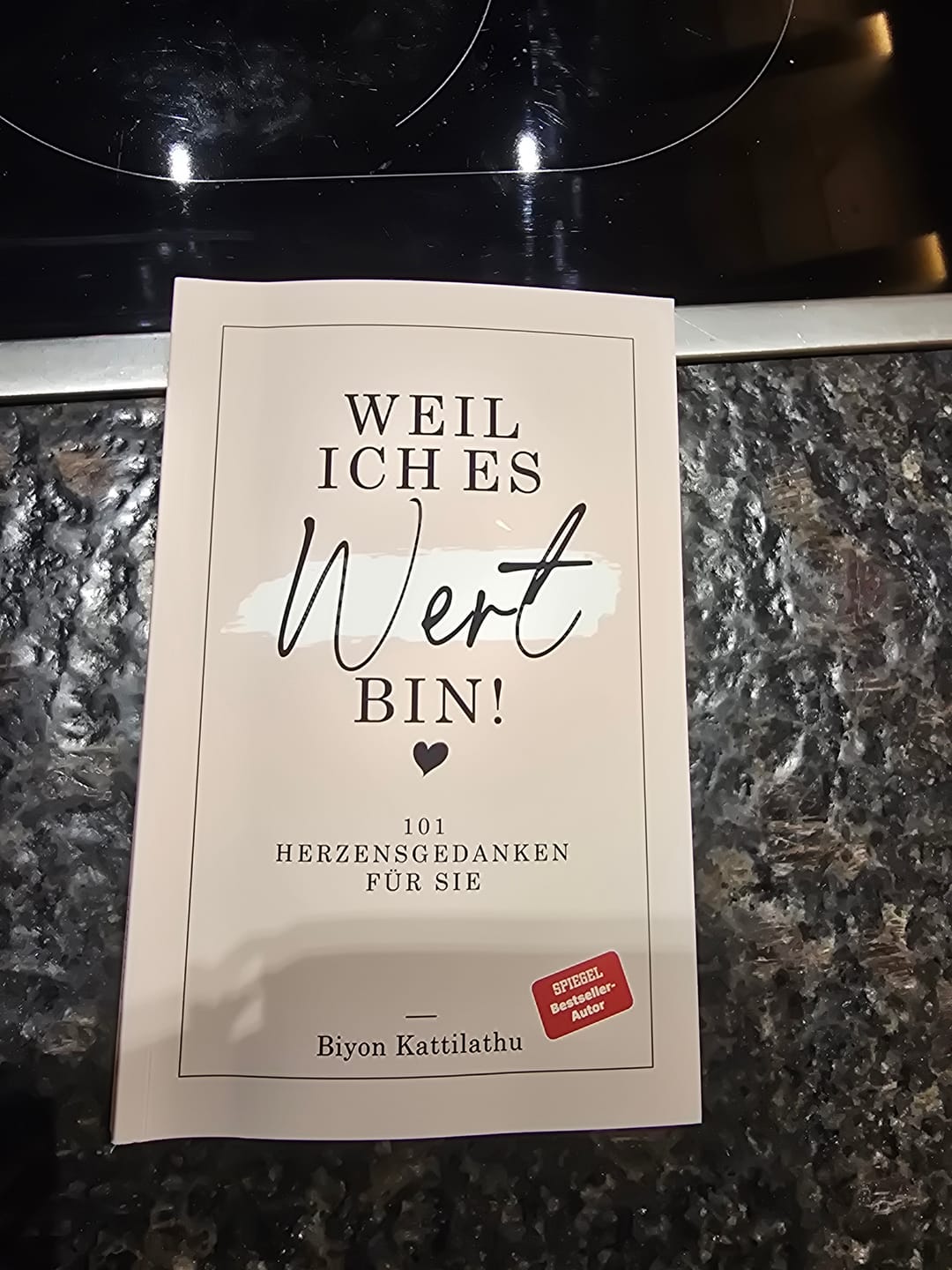 Customer photo review of Weil ich es wert bin! - 101 Herzensgedanken für sie