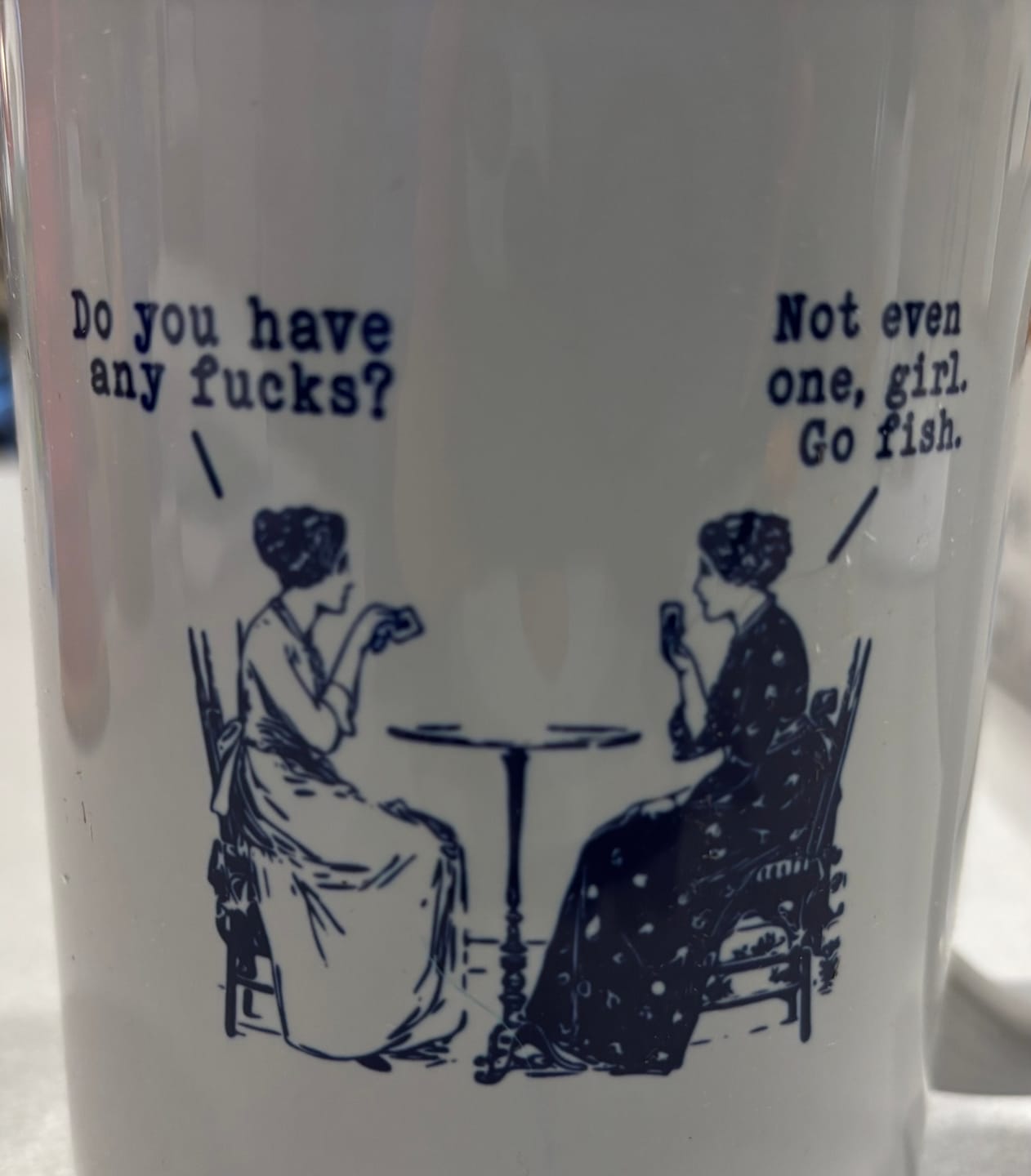 Customer photo review of Do You Have Any Fucks? Not Even One, Girl. Go Fish 15 oz Mug