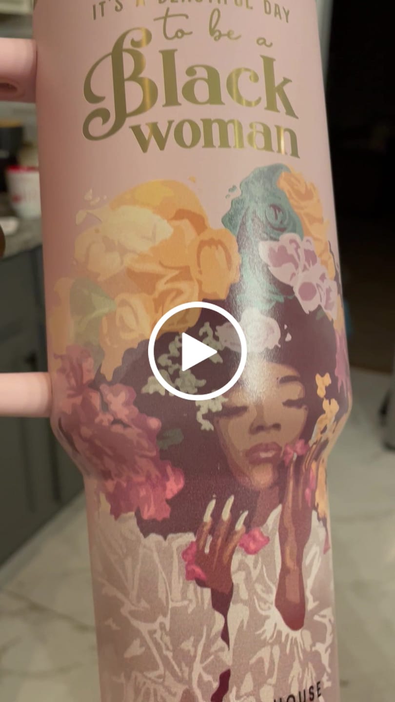 Customer video review of Pink “Royalty Blossomed” 40oz Insulated Tumbler – "It’s a Beautiful Day to be a Black Woman" | PRE-ORDER SHIPS BY 12/12/25