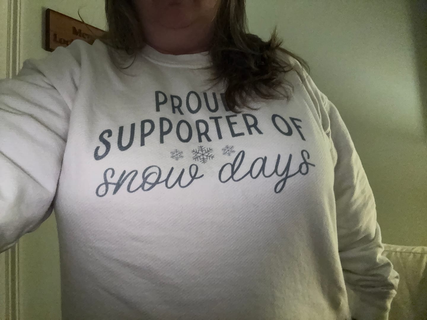Customer photo review of Proud Supporter Of Snow Days