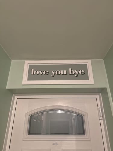 Customer photo review of Love You, Bye Framed Print (New Style)