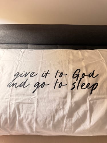 Customer photo review of Give it to God Pillow Case