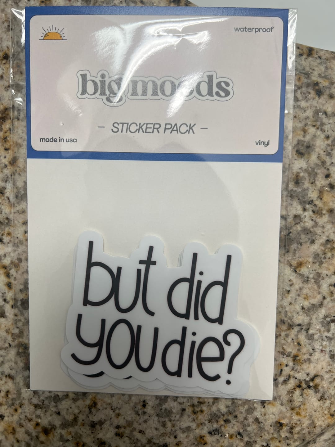 Customer photo review of But Did You Die? Sarcasm Sticker