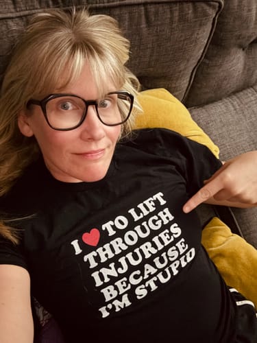 Customer photo review of I Love to Lift Through Injuries T-Shirt