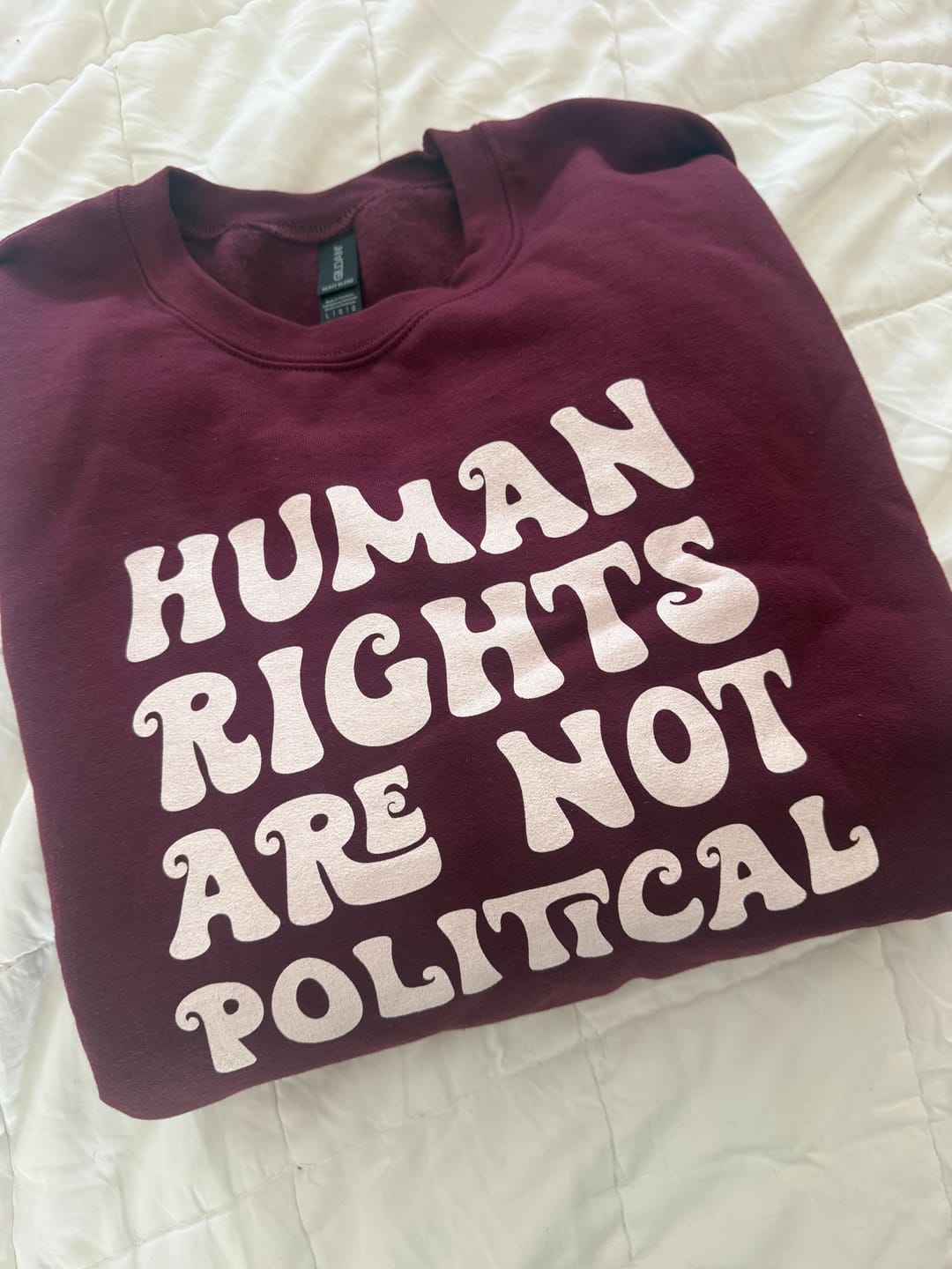 Customer photo review of Human Rights Are Not Political Sweatshirt