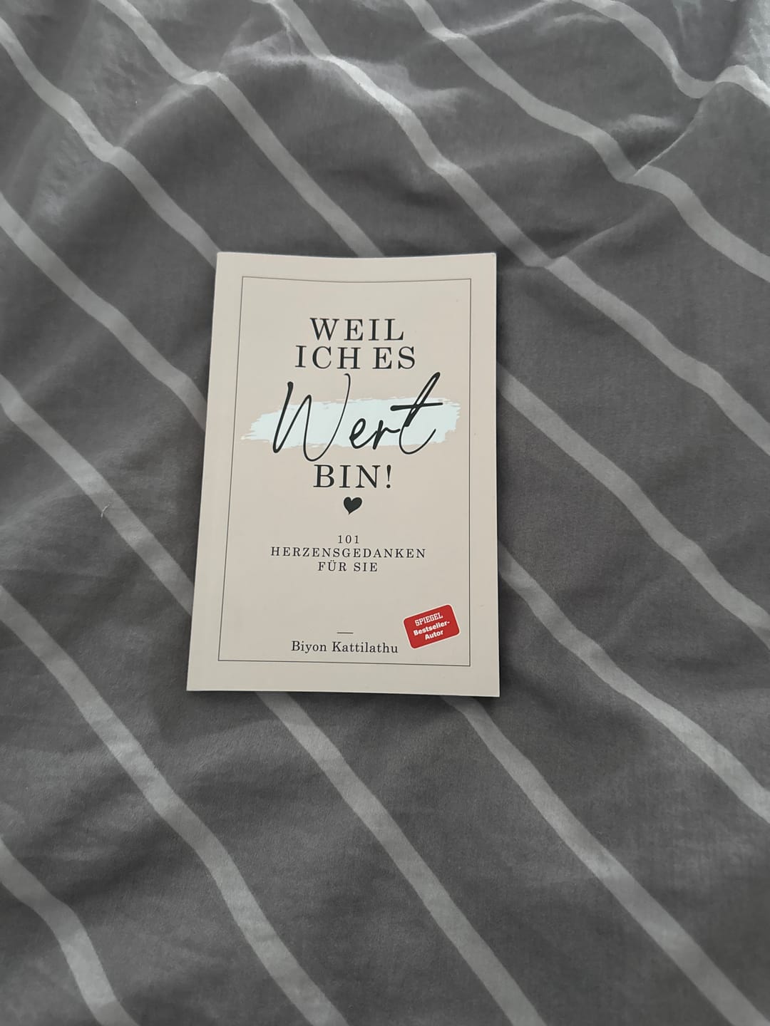 Customer photo review of Weil ich es wert bin! - 101 Herzensgedanken für sie