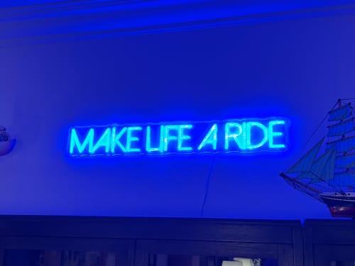 Customer photo review of Custom Neon: MAKE LIFE A RID...