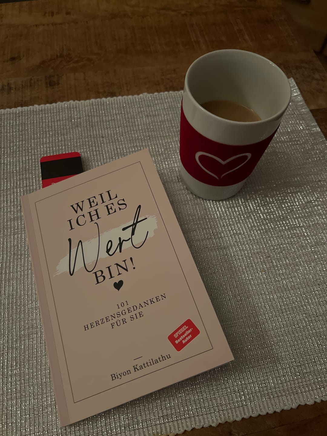 Customer photo review of Weil ich es wert bin! - 101 Herzensgedanken für sie