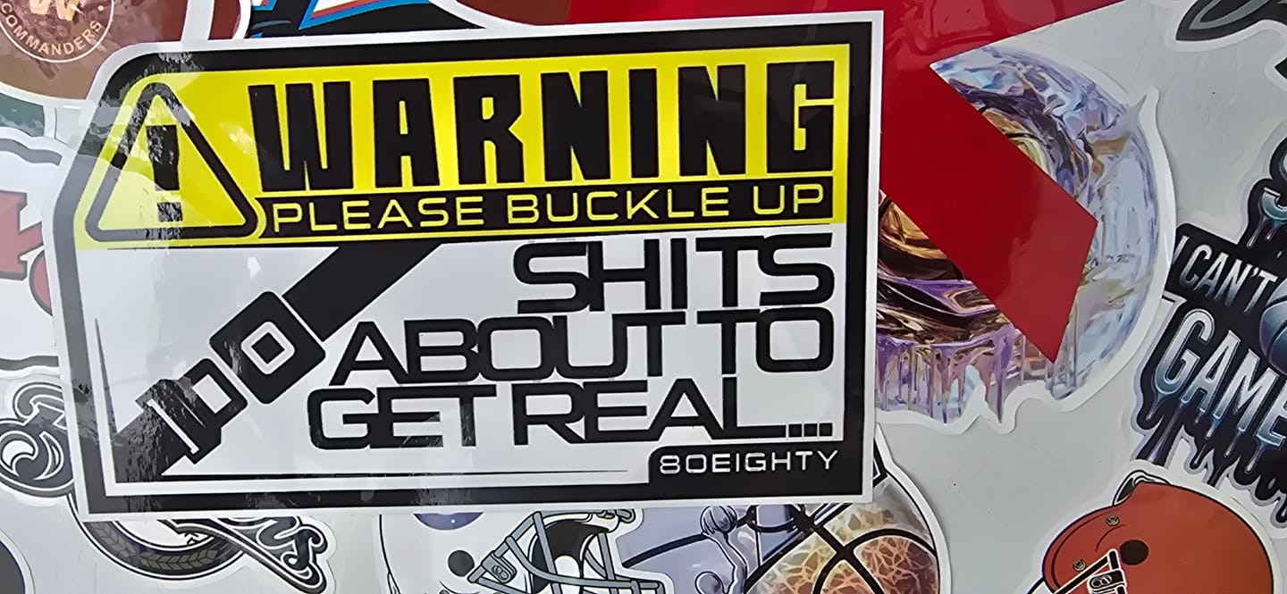 Customer photo review of 80Eighty® Please Buckle Up Sticker