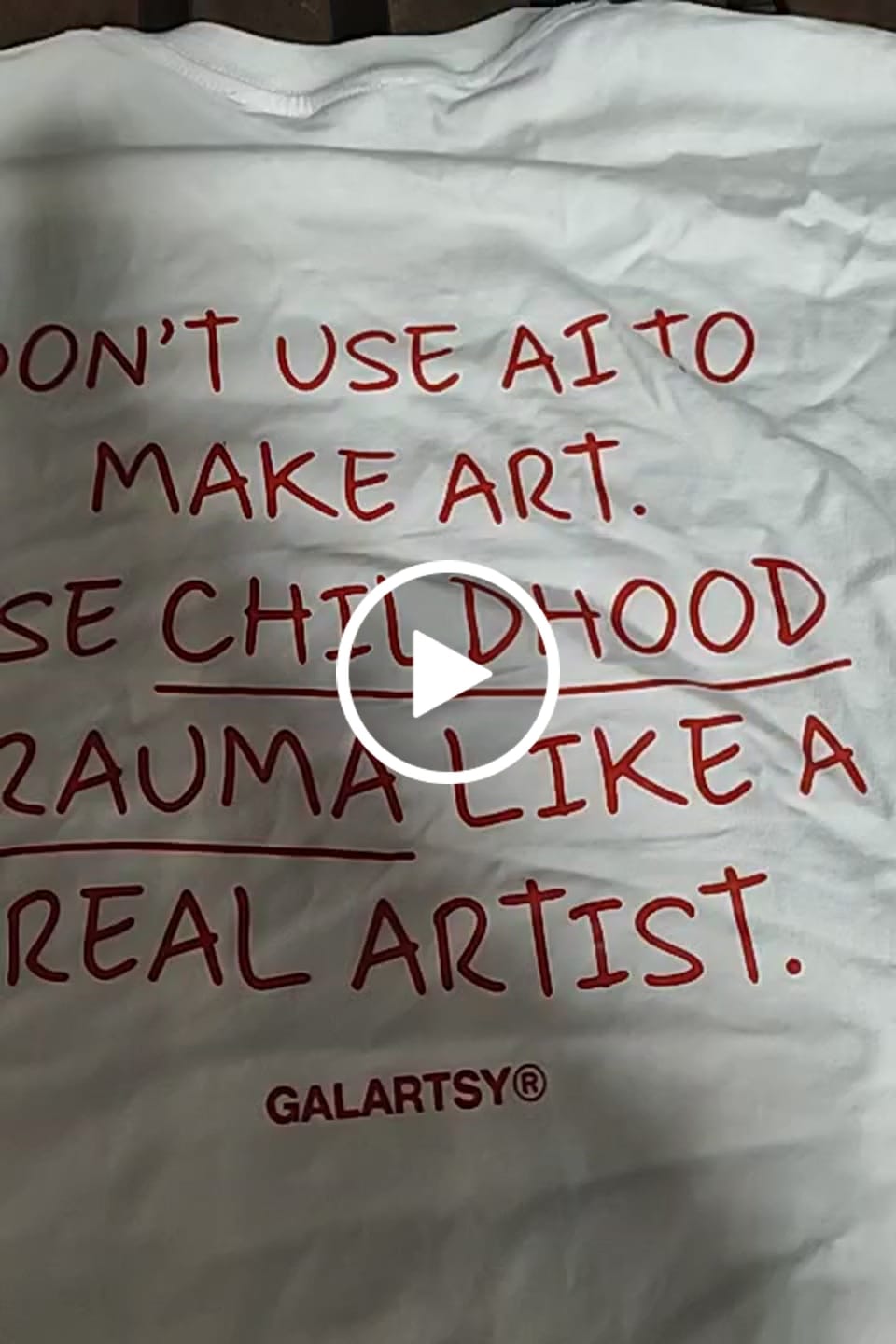 Customer video review of Don't use Ai to make art. Use childhood trauma like a real Artist.