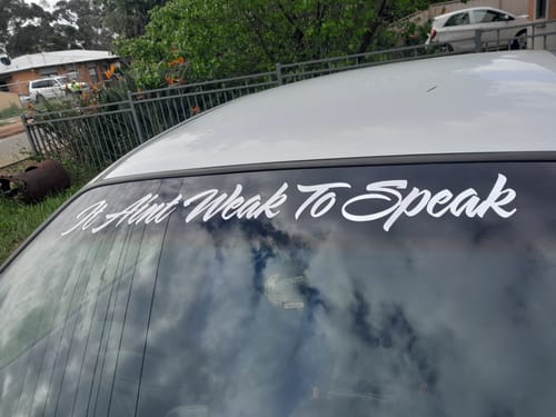 Customer photo review of It Aint Weak To Speak Cursive - Window Banner