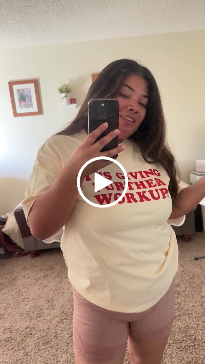 Customer video review of It's Giving Further Workup T-Shirt