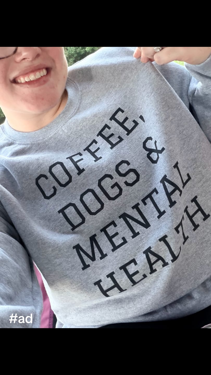 Customer photo review of Coffee, Dogs & Mental Health Sweatshirt