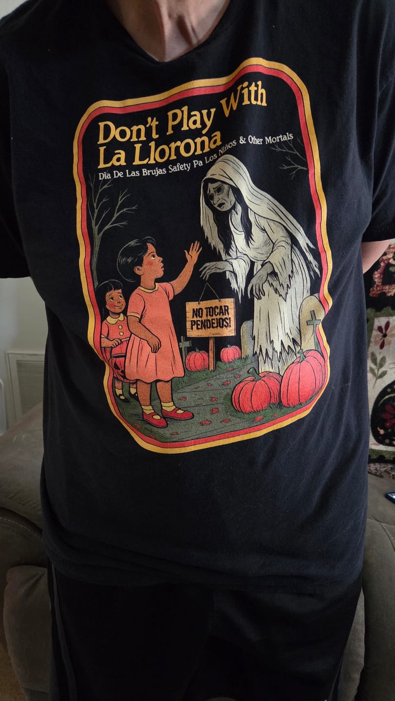 Customer photo review of Don't Play With La Llorona Espooky Tee