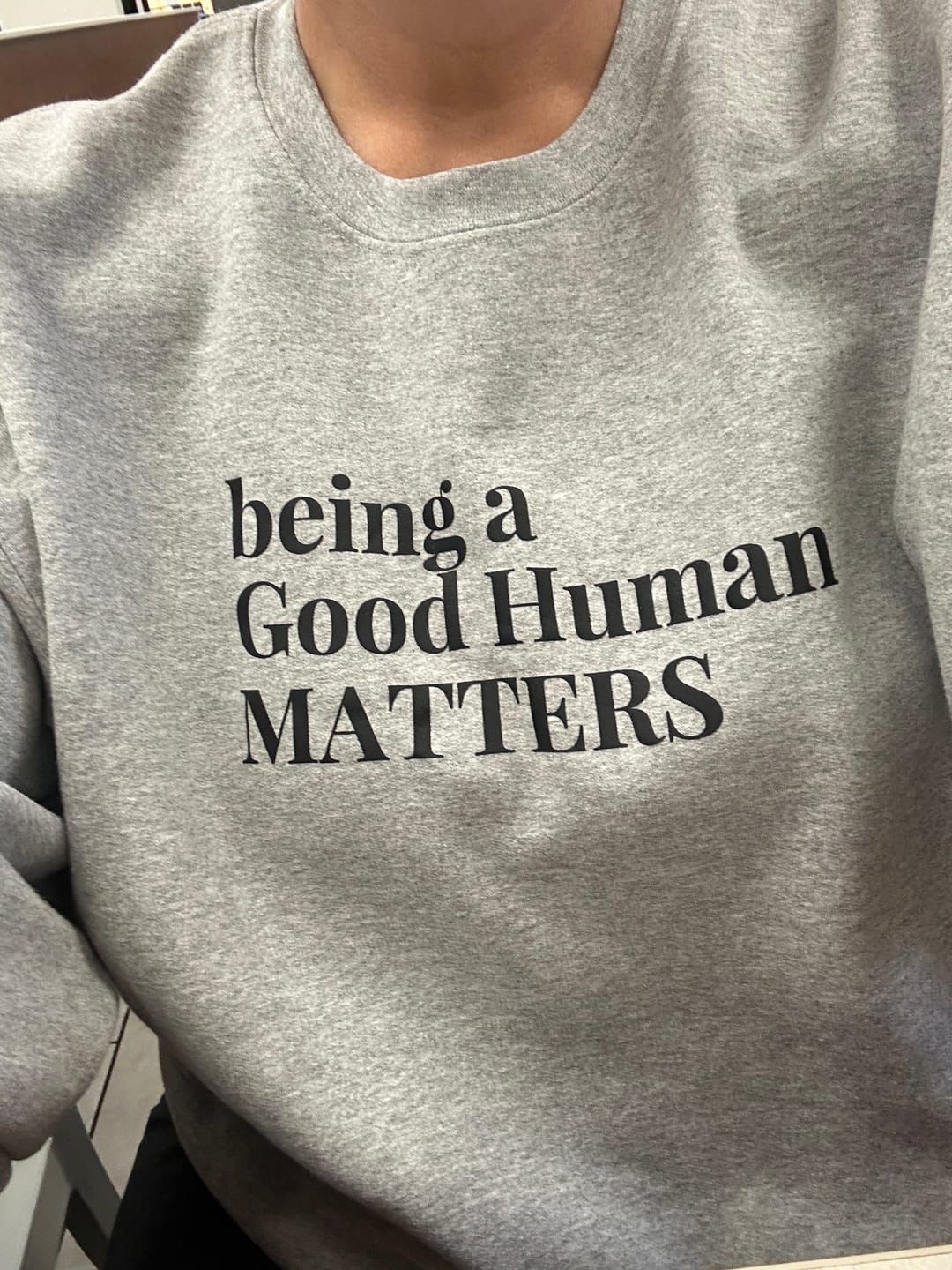 Customer photo review of Good Human Unisex Sweatshirt