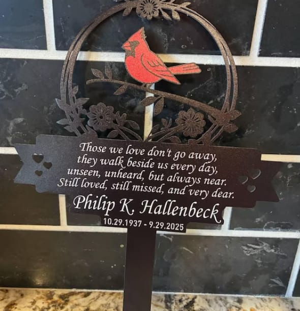 Customer photo review of Personalized Cardinal Memorial Garden Stake – Those We Love Don't Go Away Poem, Custom Name & Dates, Black Metal Sympathy Gift for Loss of Loved One