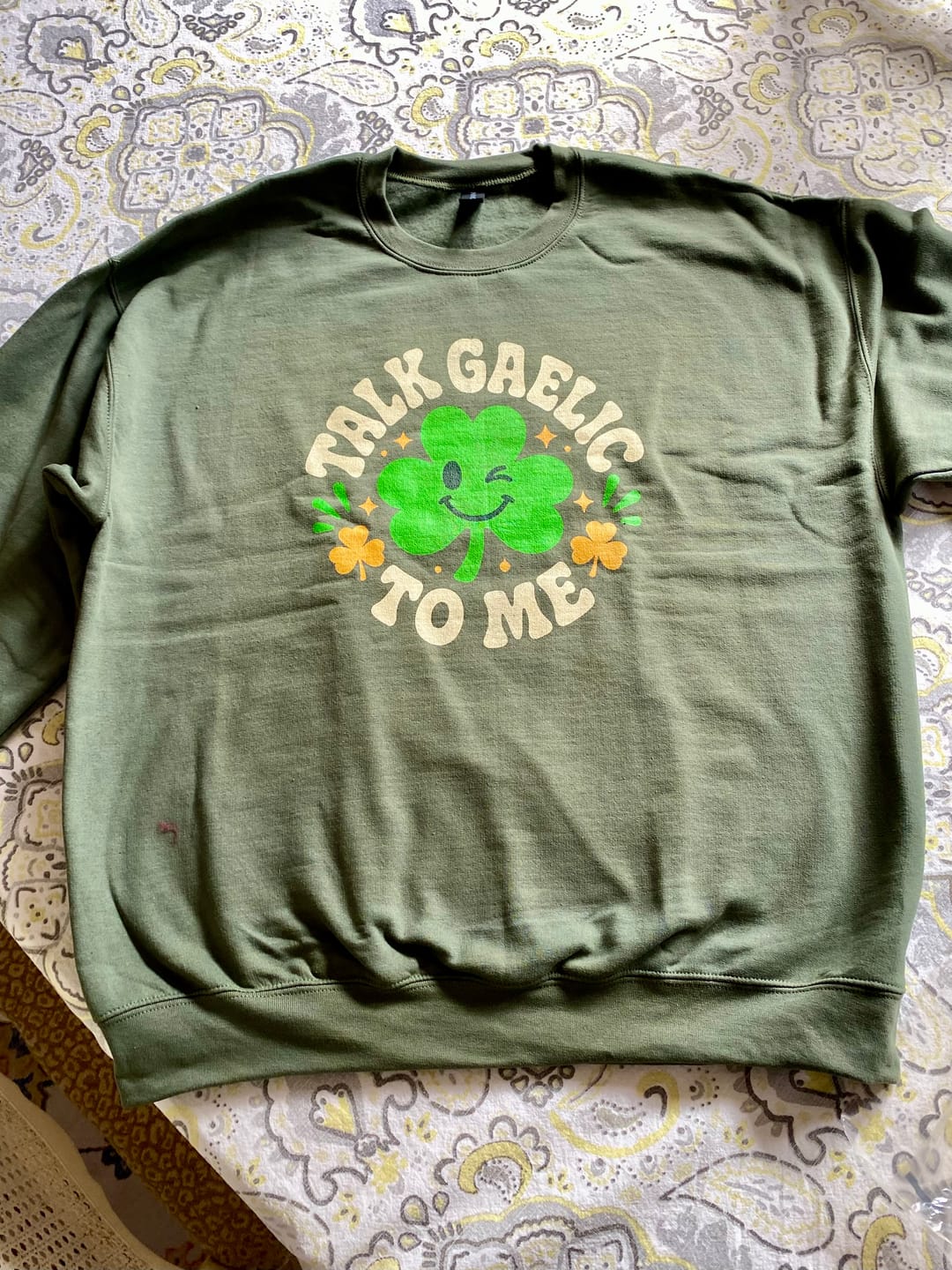 Customer photo review of Talk Gaelic To Me Sweatshirt