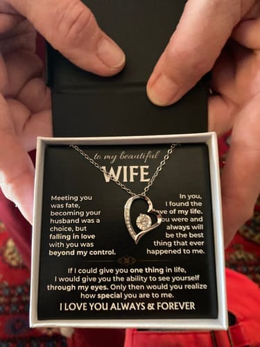 Customer photo review of To My Beautiful Wife Forever Love Necklace | Love of My Life Gift from Husband