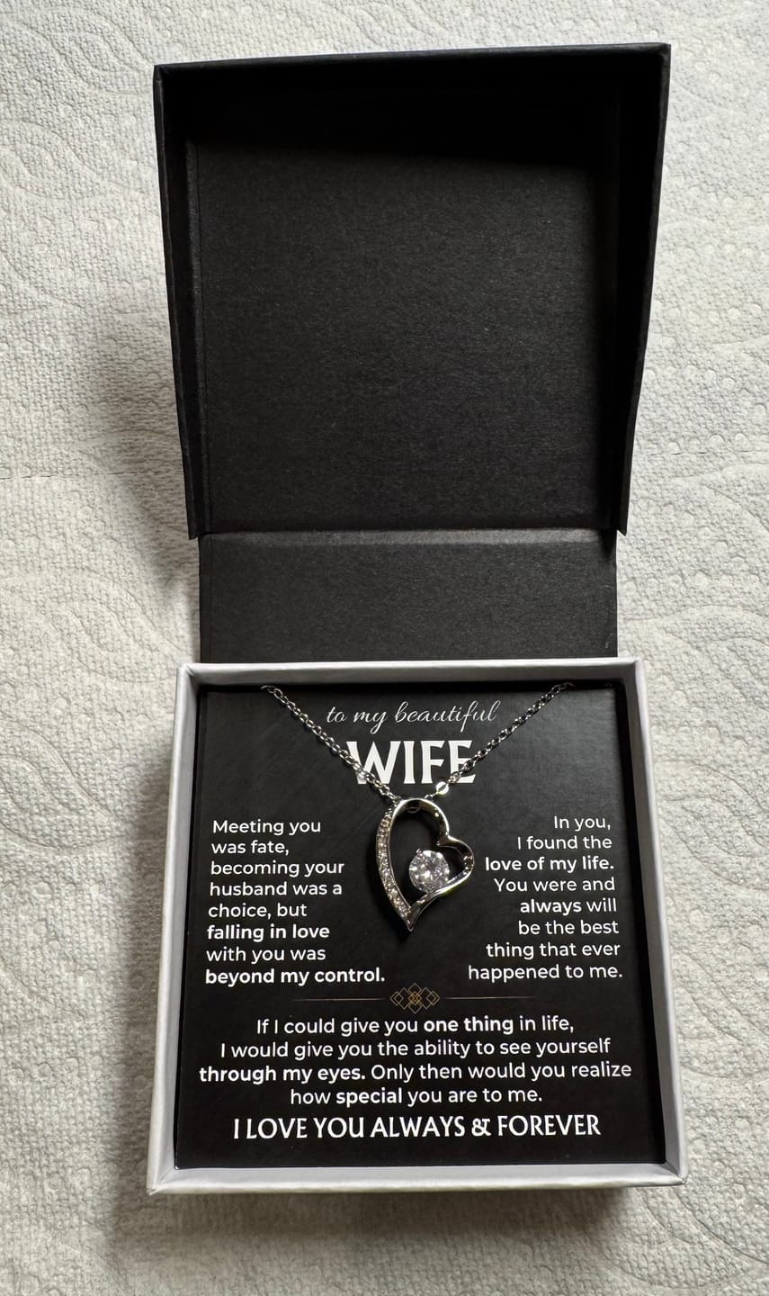 Customer photo review of To My Beautiful Wife Forever Love Necklace | Love of My Life Gift from Husband
