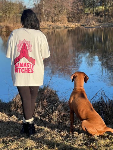 Customer photo review of Namaste Bitches - Oversized Shirt (ohne Frontprint)
