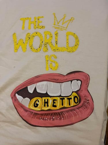 Customer photo review of The World Is Ghetto T-Shirt