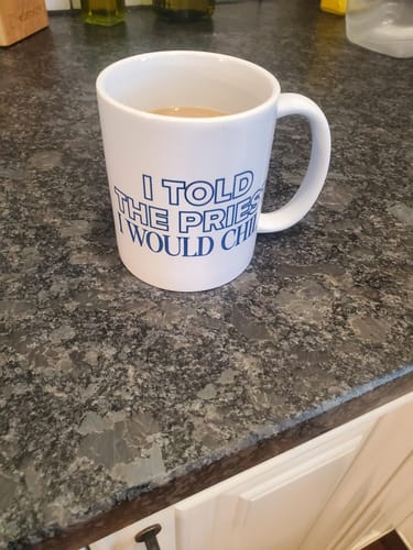 Customer photo review of I Told The Priest I Would Chill Mug