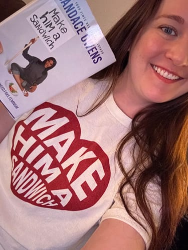 Customer photo review of Make Him A Sandwich V Day T-Shirt