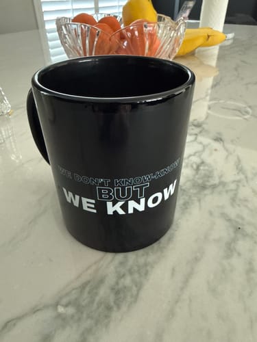Customer photo review of We Know Mug