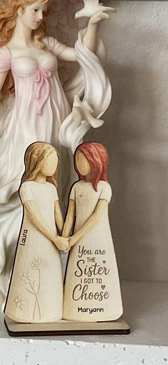 Customer photo review of You Are The Sister I Got To Choose - Personalized Standing Wooden Plaque