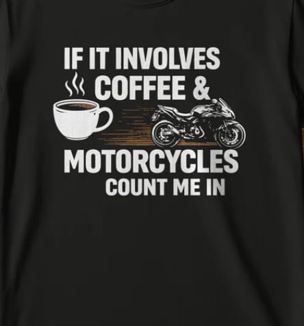 Customer photo review of COFFEE & MOTORCYCLES 026 T Shirt