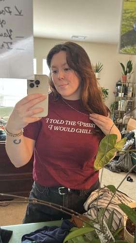 Customer photo review of I Told The Priest I Would Chill T‑Shirt