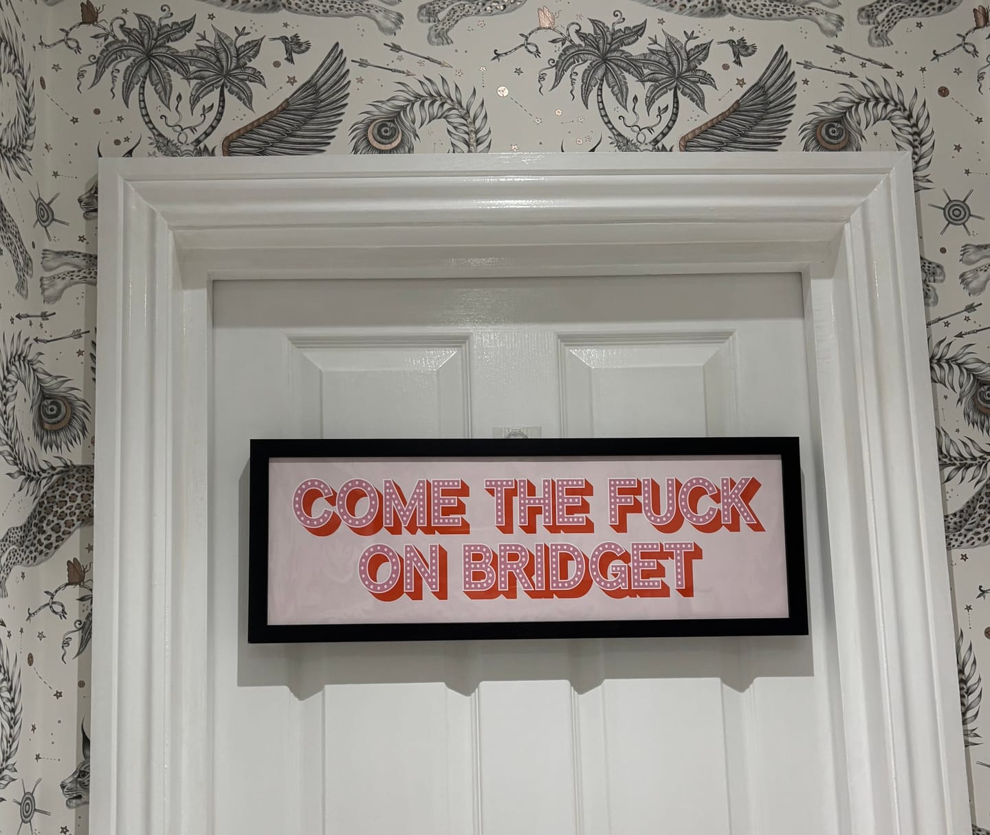 Customer photo review of Come The Fuck On Bridget Framed Print