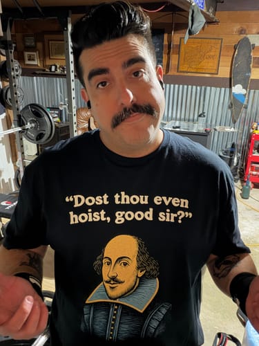 Customer photo review of Shakespeare Hoist Quote T-Shirt