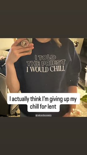 Customer photo review of I Told The Priest I Would Chill Crewneck