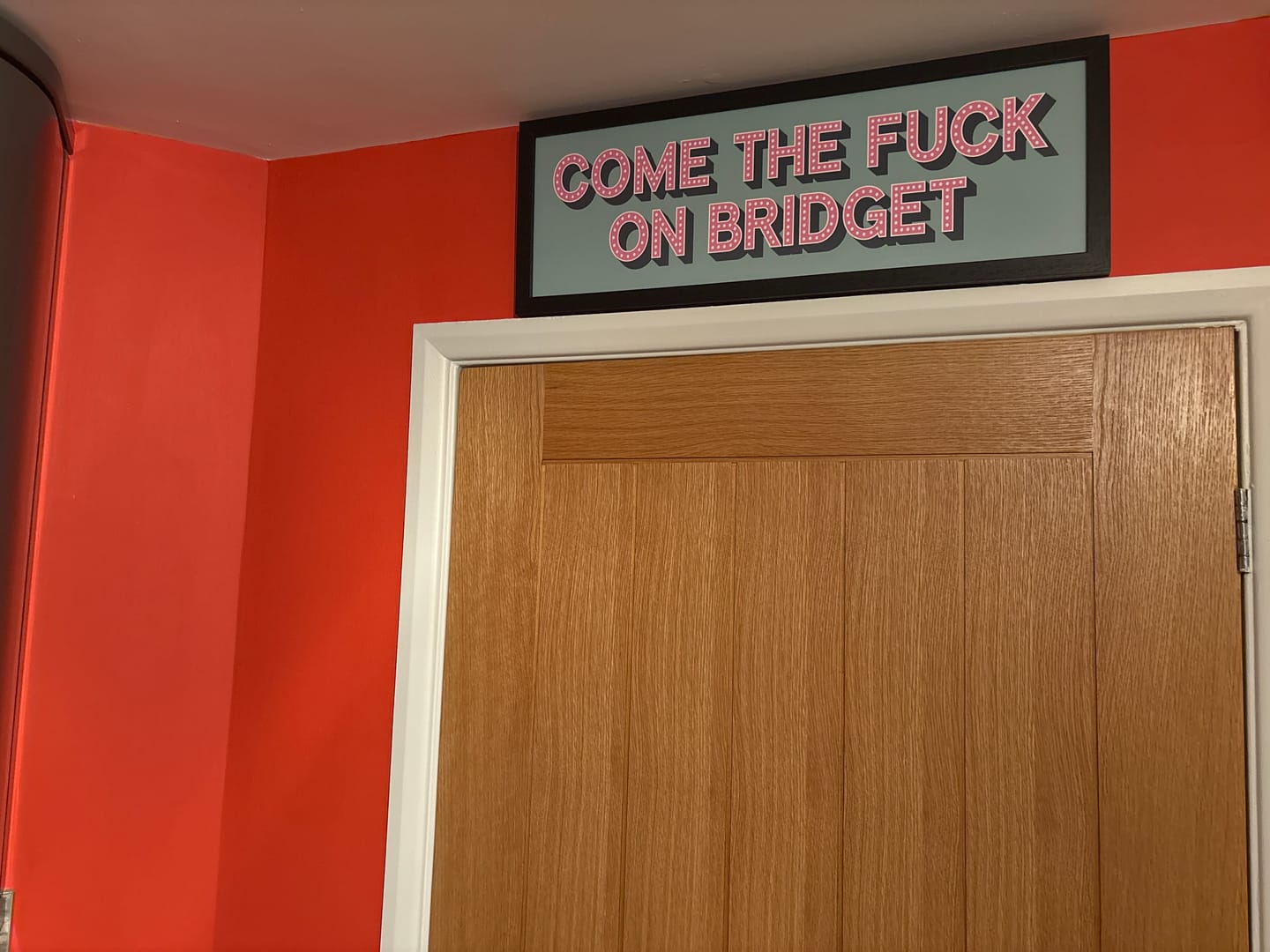 Customer photo review of Come The Fuck On Bridget Framed Print