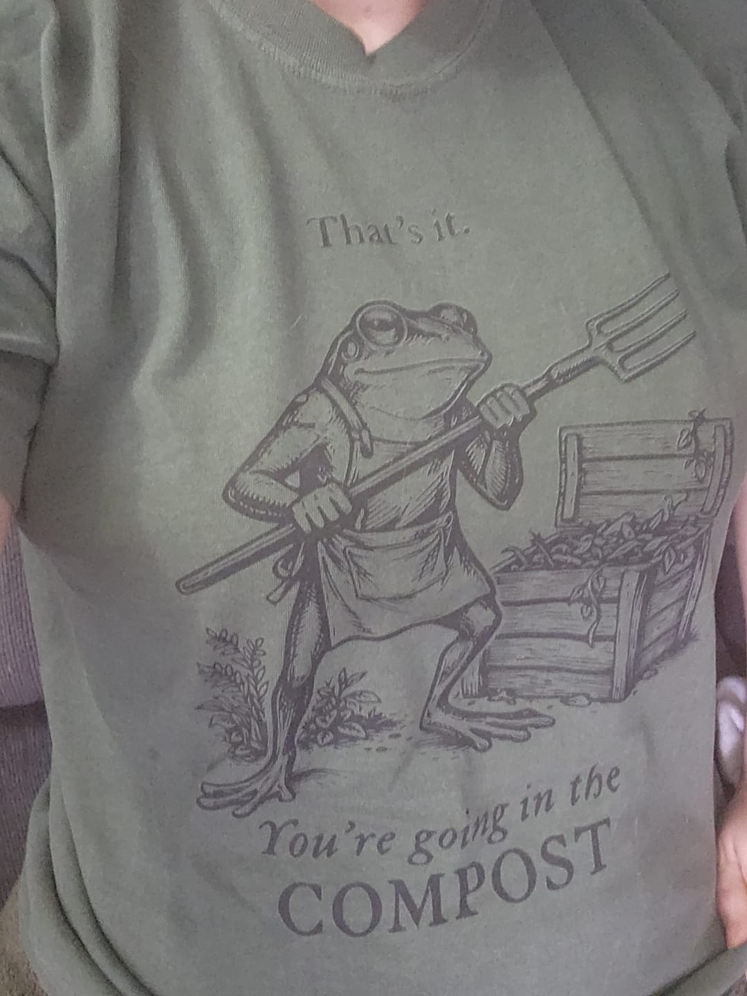 Customer photo review of Going in the Compost T-Shirt