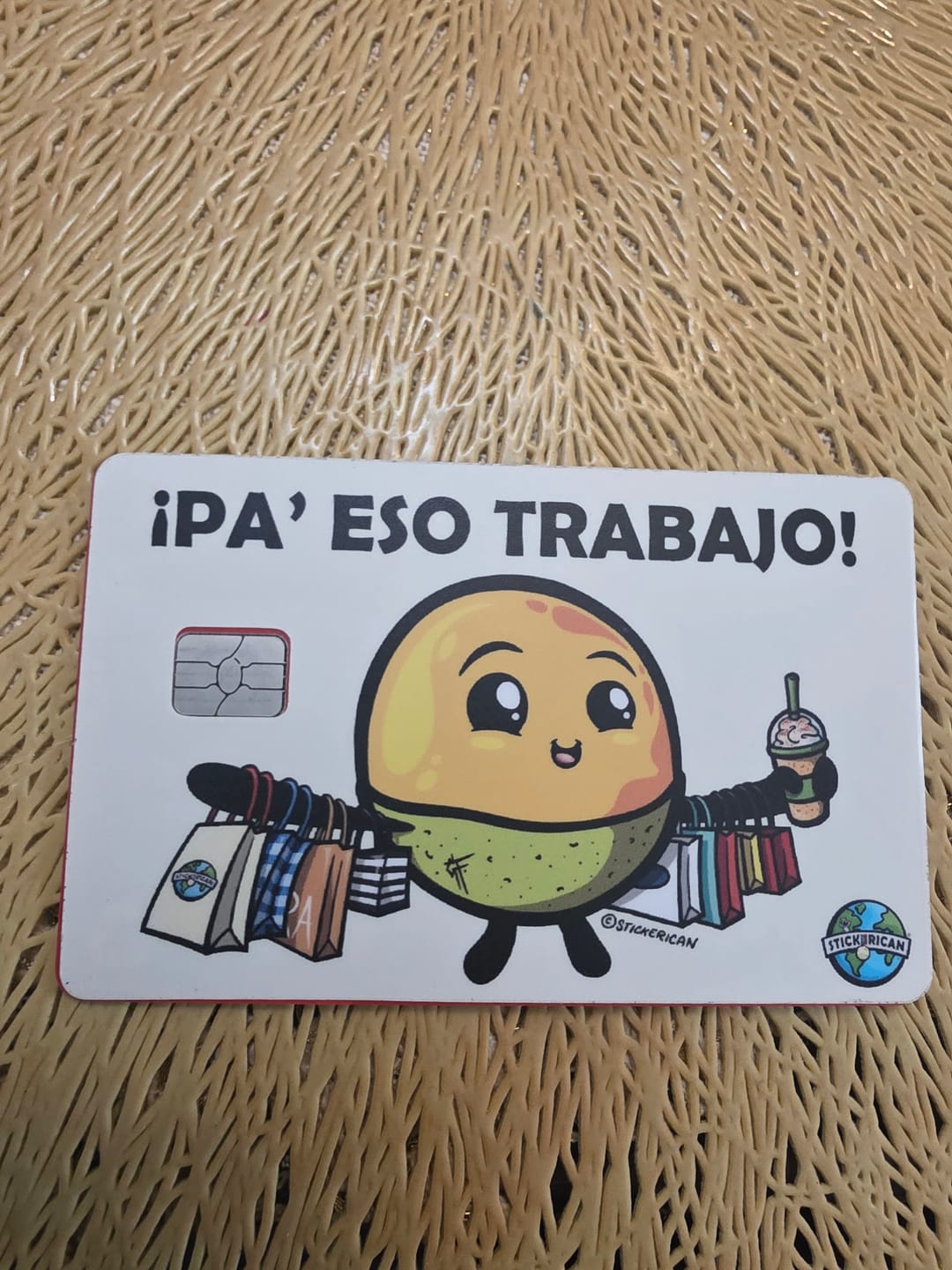 Customer photo review of Pa’ Eso Trabajo - Sticker para Tarjeta de Crédito