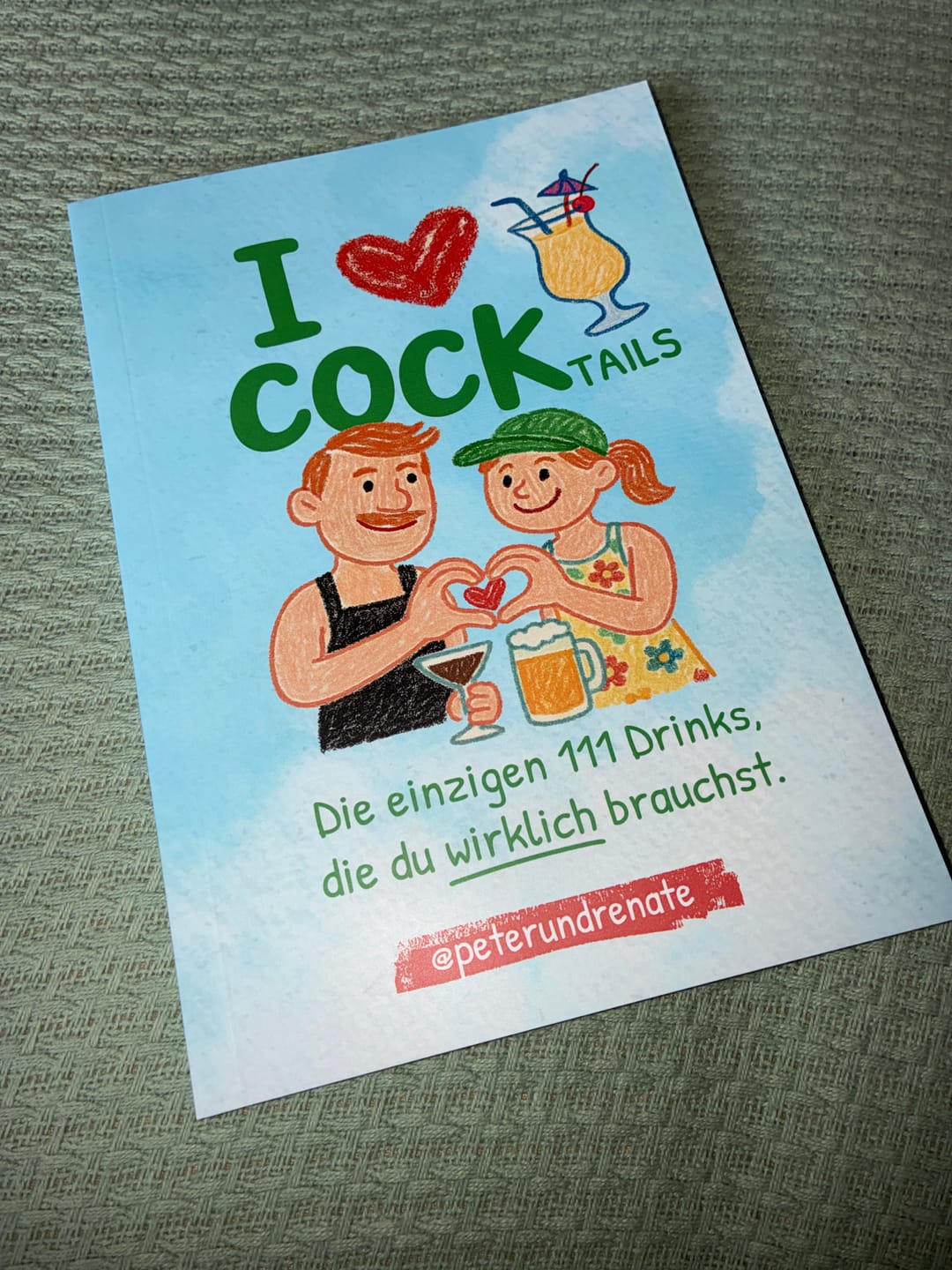 Customer photo review of I LOVE COCKTAILS – Die einzigen 111 Drinks, die du wirklich brauchst