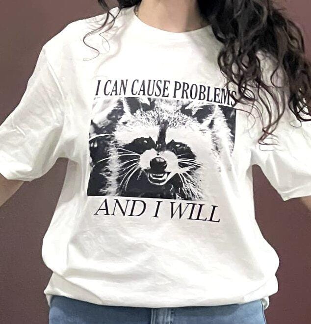 Customer photo review of I Can Cause Problems Angry Raccoon Shirt