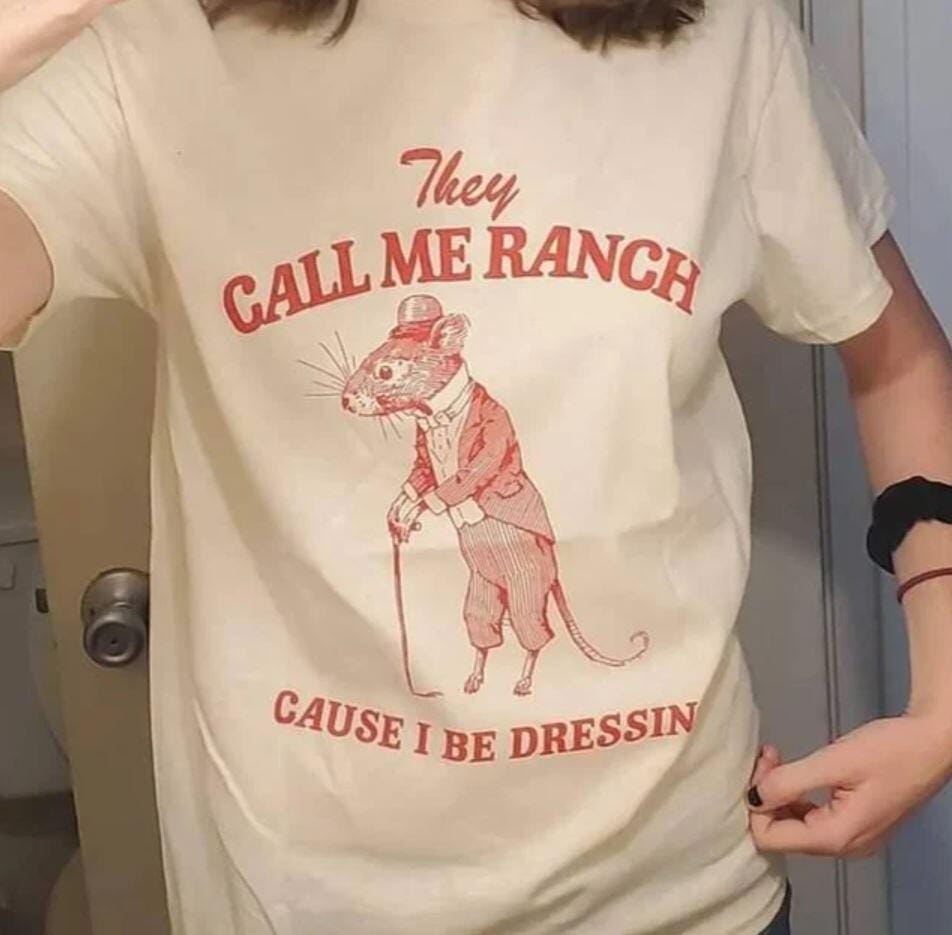 Customer photo review of They Call Me Ranch Cause I Be Dressing T-Shirt