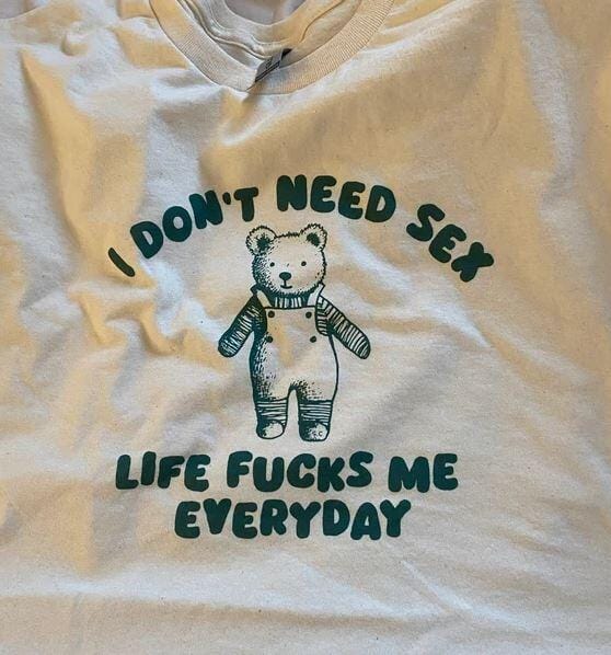 Customer photo review of I Don't Need S*x T-shirt
