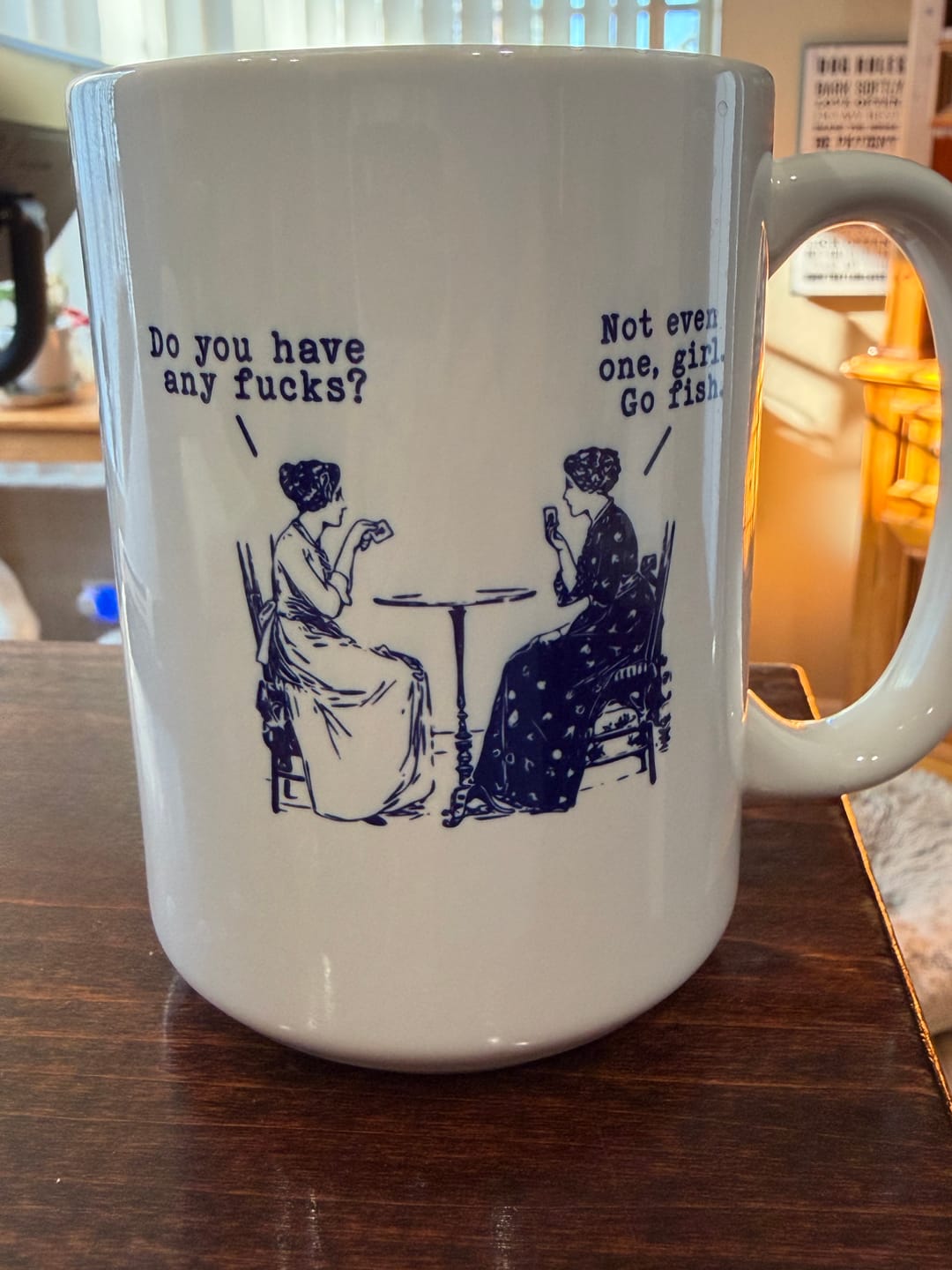 Customer photo review of Do You Have Any Fucks? Not Even One, Girl. Go Fish 15 oz Mug