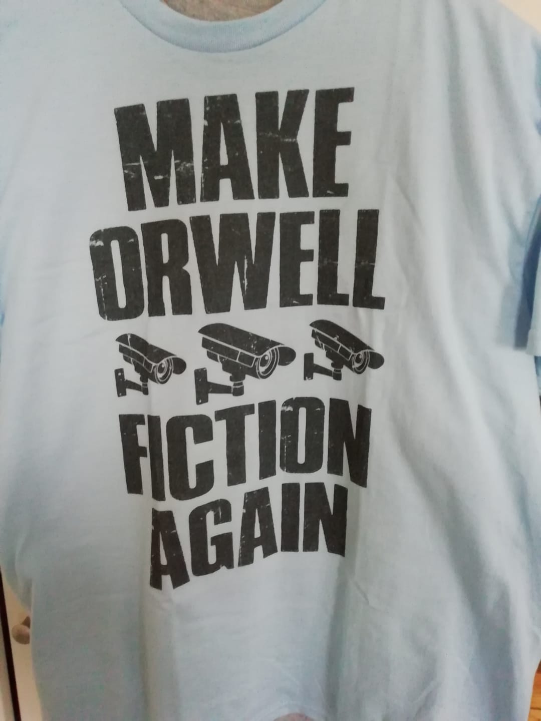 Customer photo review of Make Orwell Fiction Again T-Shirt