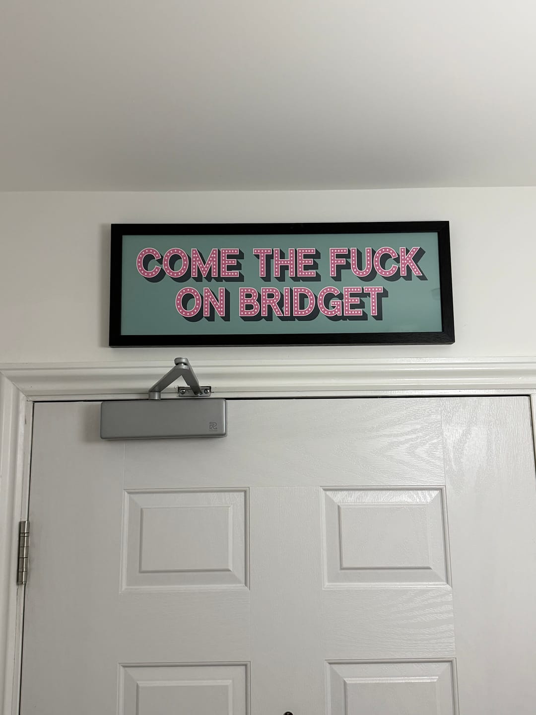Customer photo review of Come The Fuck On Bridget Framed Print