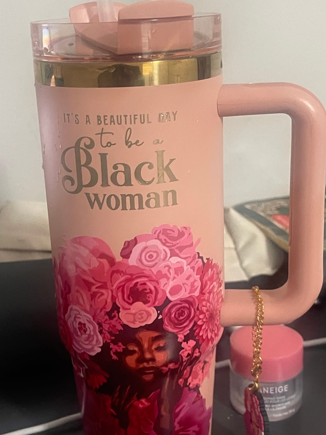 Customer photo review of Rose Pink “Royalty Blossomed” Insulated Tumbler – "It’s a Beautiful Day to be a Black Woman"