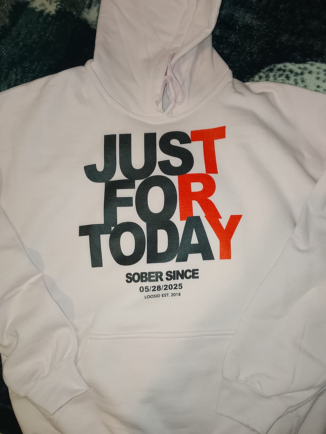 Customer photo review of Recovery Hoodie | Just For Today Custom Sobriety Date Unisex Hoodie