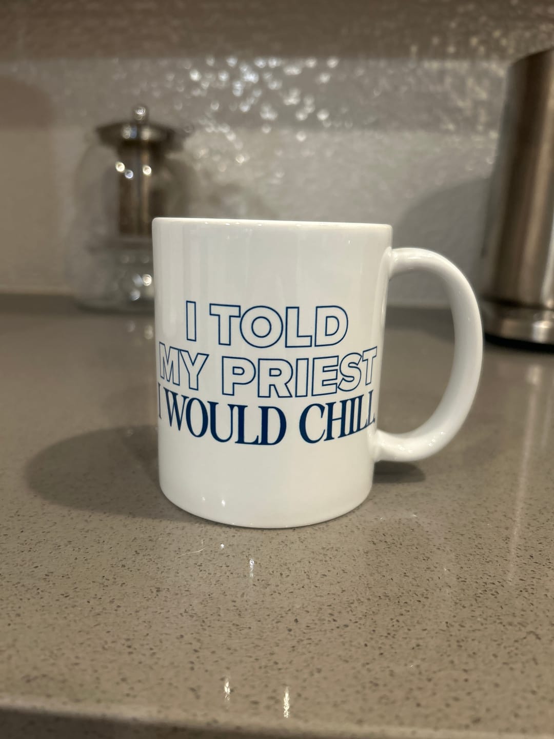 Customer photo review of I Told My Priest I Would Chill Mug