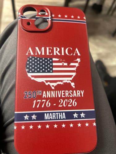 Customer photo review of Personalized Family Name America 250th Anniversary Phone Case