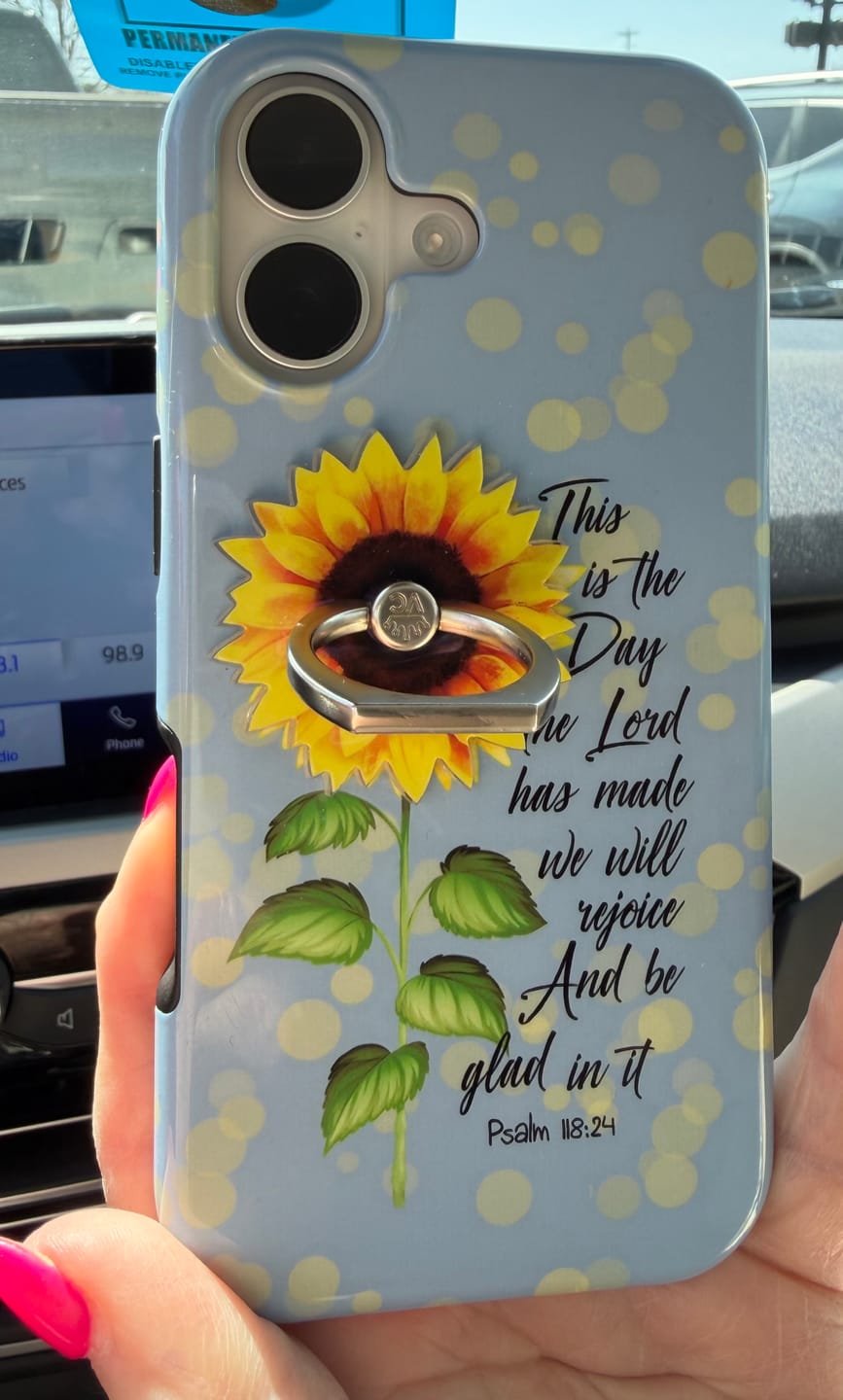 Customer photo review of Psalm 118:24 This is the Day the Lord Has Made, Sunflower, Phone Case